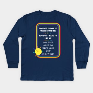 Mind Your Own Business - LGBTQ Pride Kids Long Sleeve T-Shirt